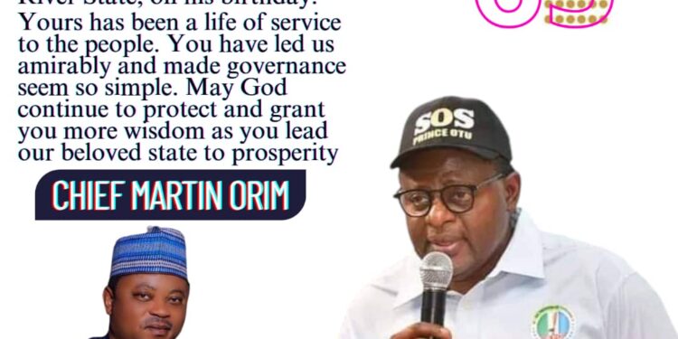 Chief Martin Orim felicitates Governor Bassy Otu on his 65th birthday, says he has made leadership seem simple