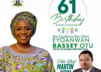 Chief Martin Orim Celebrates Governor’s Wife, Rev. Eyoanwan Bassey Otu, on Her 61st Birthday